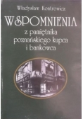 Wspomnienia z pamiętnika poznańskiego kupca i bankowca