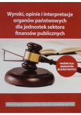 Wyroki opinie i interpretacje organów państwowych dla jednostek budżetowych