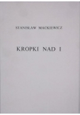 Mackiewicz Stanisław - Kropki nad i, reprint z 1927 r.