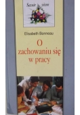 O zachowaniu się w pracy