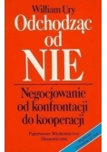 Odchodząc od NIE. Negocjowanie od konfrontacji do kooperacji