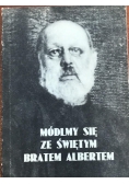 Módlmy się za świętym Bratem Albertem