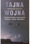 Tajna Wojna  Historia Operacji Specjalnych Podczas II Wojny Światowej