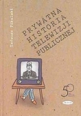 Prywatna historia telewizji publicznej