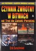 Czynnik zwrotny w bitwach. Od Troi do Zatoki Perskiej