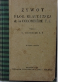 Żywot błog. Klaudjusza de la Colombiere T.J., 1929 r.