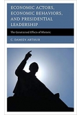 Economic Actors Economic Behaviors and Presidential Leadership