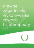 Prawne zagadnienia wykonywania zawodu fizjoterapeuty