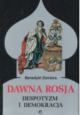 DAWNA ROSJA Despotyzm i demokracja