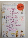 Keep Your Mouth Shut and Wear Beige
