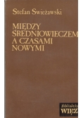 Między Średniowieczem a czasami nowymi