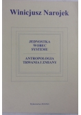 Jednostka wobec systemu. Antropologia trwania i zmiany