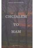 Chciałem to mam