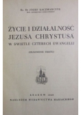 Życie i działalność Jezusa Chrystusa w świetle czterech Ewangelii, 1949 r.