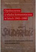 Opolszczyzna a władza komunistyczna w latach 1945-1980