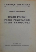 Teatr Polski przed powstaniem sceny narodowej, 1921 r.