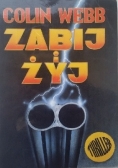 Zabij i żyj