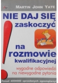 Nie daj się zaskoczyć na rozmowie kwalifikacyjnej