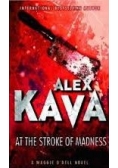 At the stroke of madness
