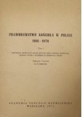 Prawodawstwo Kościoła w Polsce 1961-1970. Tom I