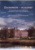 Zachowane - ocalone?