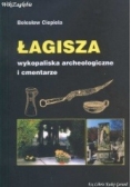 Łagisza, wykopaliska archeologiczne i cmentarze