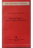 Edukacja filmowa na tle kultury literackiej