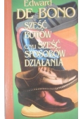 Sześć butów czyli sześć sposobów działania