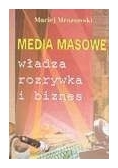 Media masowe. Władza, rozrywka i biznes