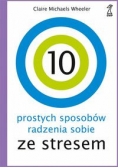 10 prostych sposobów radzenia sobie ze stresem