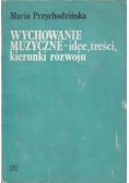 Wychowanie muzyczne-idee,treści,kierunki rozwoju