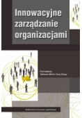 Innowacyjne zarządzanie organizacjami
