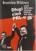 Długi cień PRL-u, czyli dekomunizacja której nie było