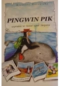 Pingwin Pik wyrusza w świat spod bieguna