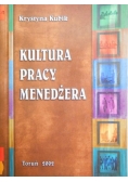 Kubik Krystyna - Kultura pracy menedżera