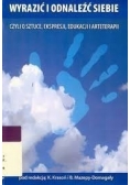 Wyrazić i odnaleźć siebie, czyli o sztuce, ekspresji i arteterapii