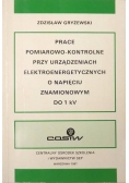 Prace pomiarowo-kontrolne przy urządzeniach elektroenergetycznych o napięciu znamionowym do 1 kV