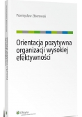 Orientacja pozytywna organizacji wysokiej efektywności