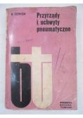 Przyrządy i uchwyty pneumatyczne