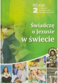 Świadczę o Jezusie w świecie 2 Podręcznik