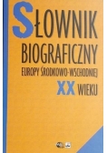 Słownik biograficzny Europy Środkowo-Wschodniej XX wieku