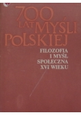 700 lat myśli Polskiej Filozofia i myśl społeczna XVI w.