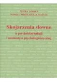 Skojarzenia słowne w psycholeksykologii i onomastyce psycholingwistycznej