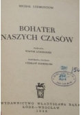 Bohater naszych czasów, 1949r