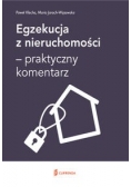 Egzekucja z nieruchomości - praktyczny komentarz