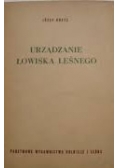 Urządzanie łowiska leśnego