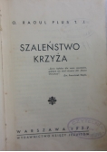 Szaleństwo krzyża, 1937r.