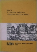 Prace z dziejów państwa i Zakonu Krzyżackiego
