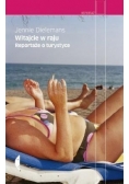 Witajcie w raju Reportaze o turystyce