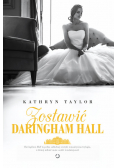 Zostawić Daringham Hall
